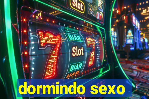 dormindo sexo